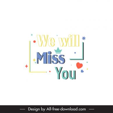 we will miss you quotation banner texts hearts crown decor